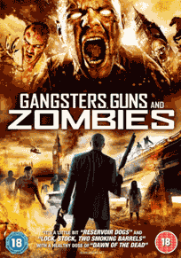 Gangsters, Guns and Zombies 