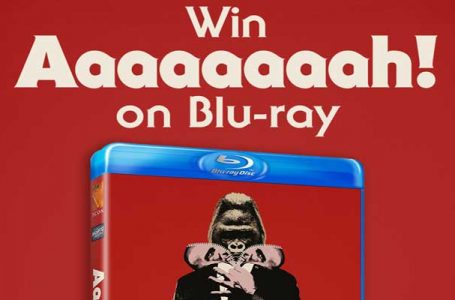 Win an Aaaaaaaah! Blu-ray