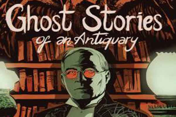  100 Pages of Horror – Ghost Stories Of An Antiquary: Volume 2