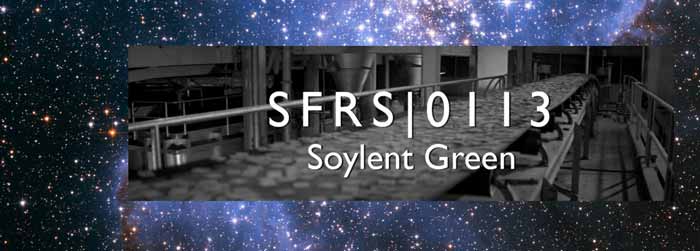  0113: Soylent Green