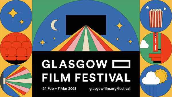  GLASGOW FILM FESTIVAL ANNOUNCES 2021 PROGRAMME