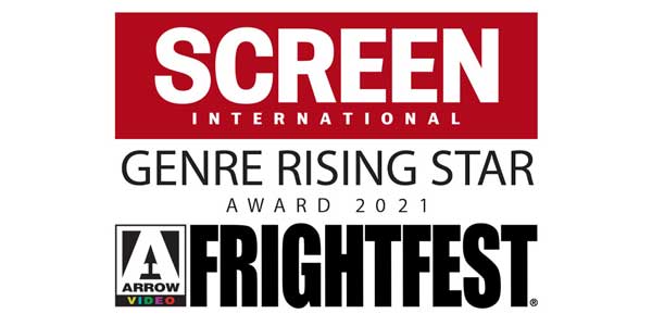  FRIGHTFEST & SCREEN INTERNATIONAL TO PRESENT GENRE RISING STAR AWARD 2021