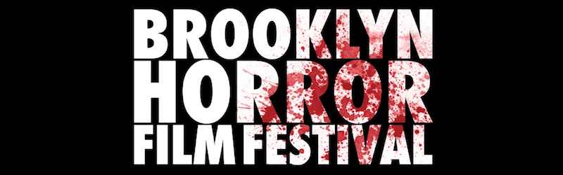  BROOKLYN HORROR FEST WILL RETURN FOR OUR SEVENTH EDITION OCTOBER 13-20, 2022!