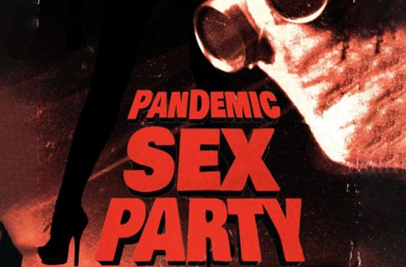 Slasher Flick ‘Pandemic Sex Party’ Promises Grindhouse Terror
