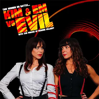 Kim & Em vs EVIL