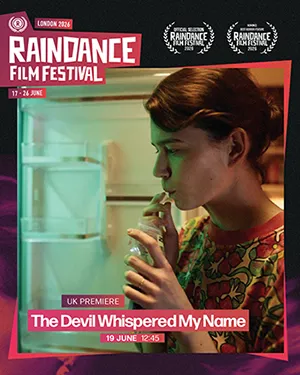 Raindance 2026 The Devil Whispered My Name