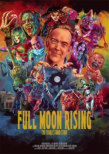 Full Moon Rising: THE CHARLES BAND STORY