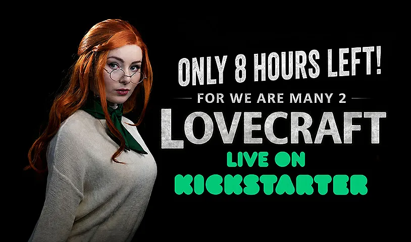  ‘For We Are Many 2: Lovecraft’ Enters Final 48 Hours
