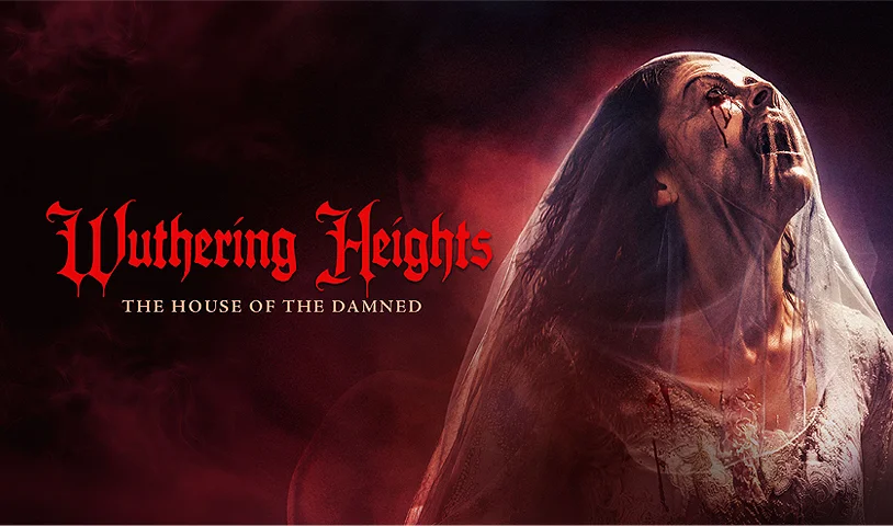 Wuthering Heights: House of the Damned